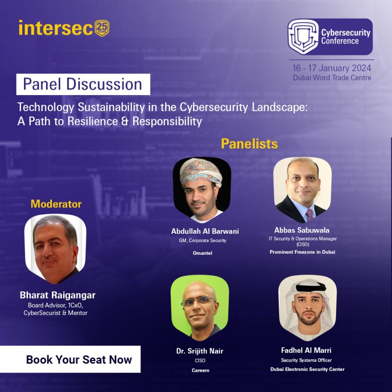 Join Bharat Raigangar at Intersec Dubai for 3 Information Security Panels