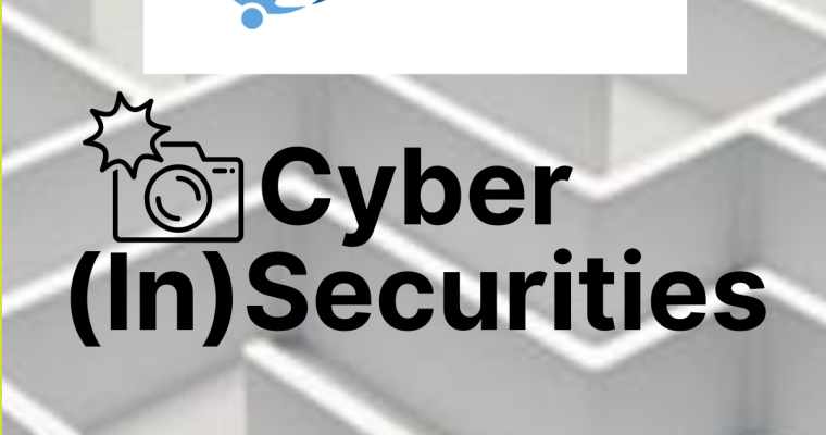 Cyber (In)Securities – Issue 150 – Snapshot Edition
