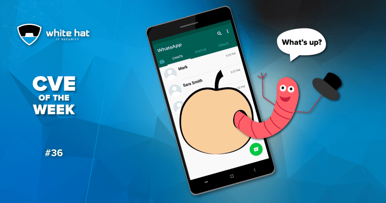 Week 36 – WhatsApp Zero-Click Flaw Targets Apple Devices
