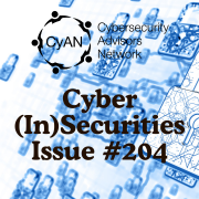 Cyber (In)Securities – Issue 204