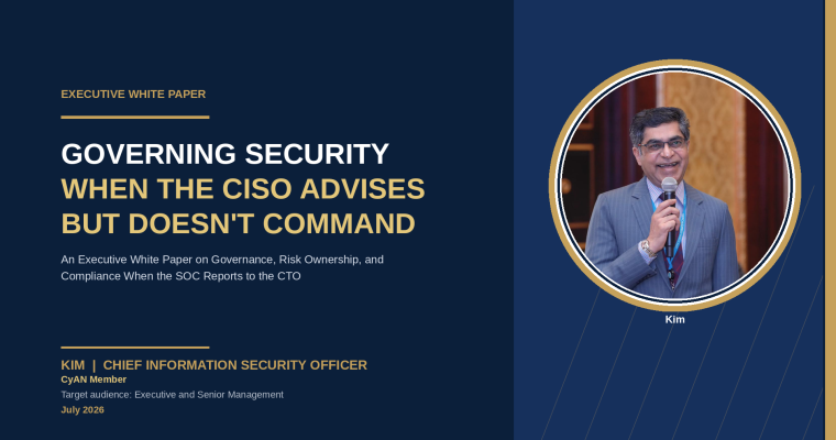 Governing Security When the CISO Advises but Doesn’t Command – by Kamran Israr Mirza (Kim)