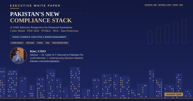 Pakistan’s New Compliance Stack: A CISO Advisory Perspective for Financial Institutions
